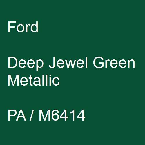 Ford, Deep Jewel Green Metallic, PA / M6414.